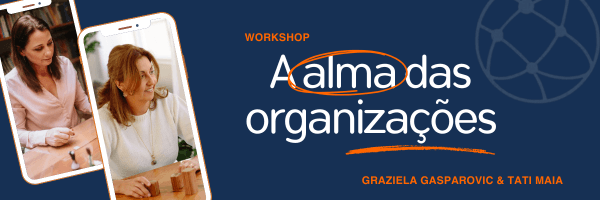 Consciência sistêmica e a alma das organizações