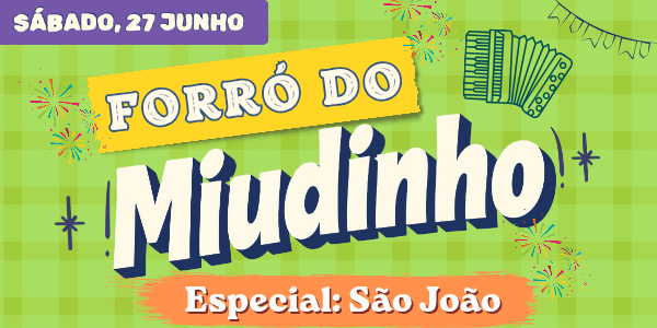 Forró do Miudinho Edição São João