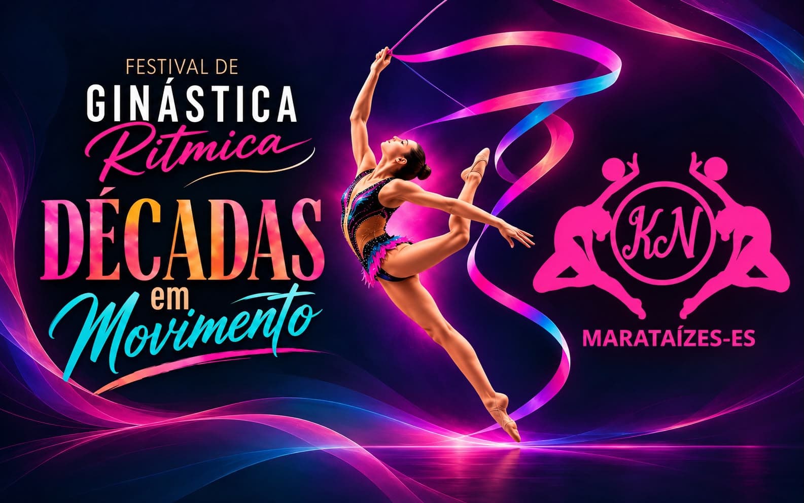 1º FESTIVAL DE GINÁSTICA RÍTMICA KN MARATAÍZES - DÉCADAS EM MOVIMENTO.